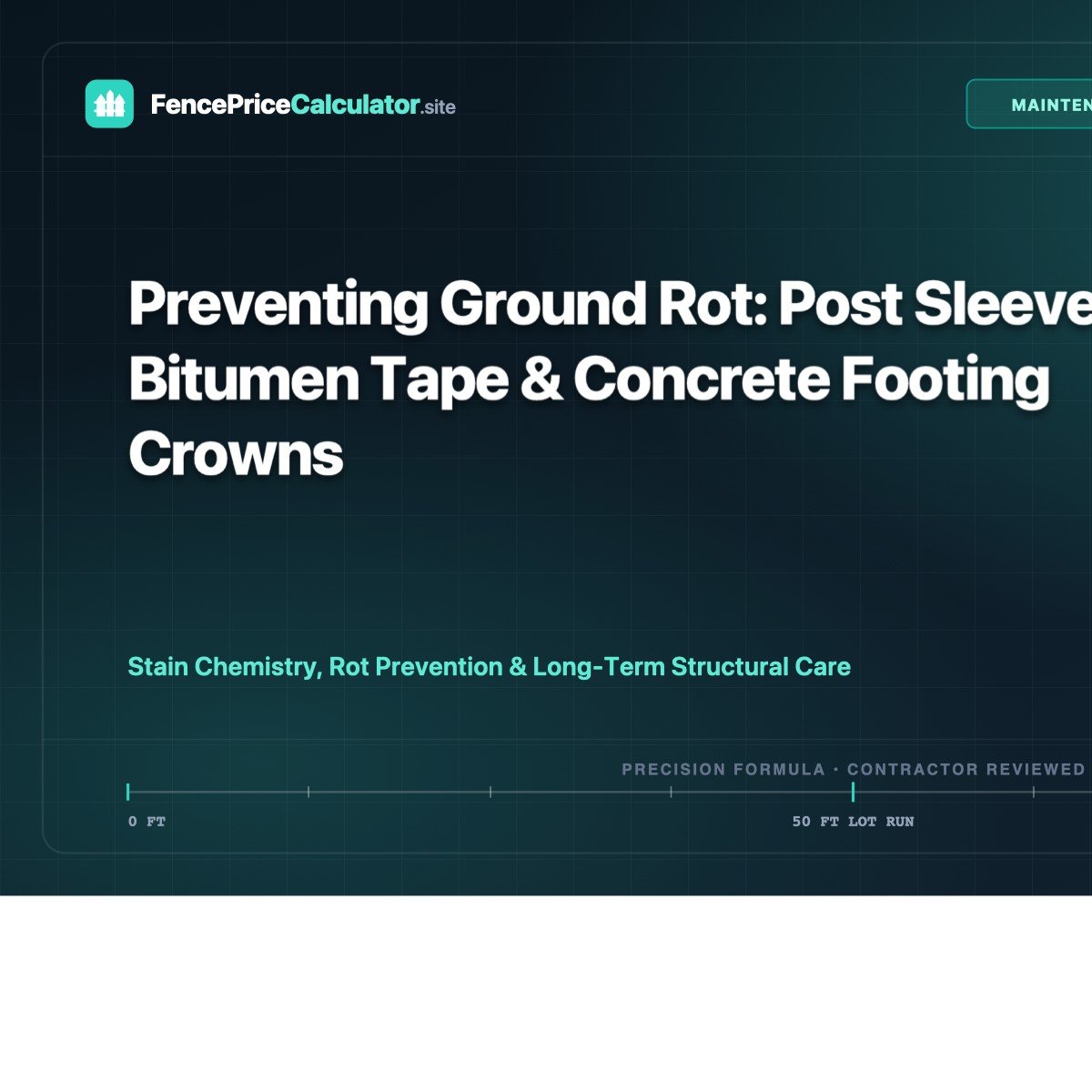 Preventing Ground Rot: Post Sleeves, Bitumen Tape & Concrete Footing Crowns